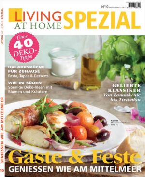 Gäste und Feste: Genießen wie am Mittelmeer Die Themen dieser Ausgabe im Überblick: • Urlaubsküche für zu Hause: Pasta, Tapas & Desserts • Wie im Süden: Sonnige Deko-Ideen mit Blumen und Kräutern • Geliebte Klassiker: Von Lammkeule bis Tiramisu