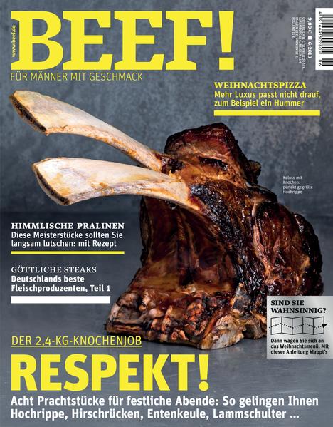 BEEF! Das Food-Bookazine für Männer BEEF! ist Deutschlands erstes Food-Bookazine für Männer, die leidenschaftlich gern kochen, essen und genießen. In BEEF! finden Sie all das, was Sie bislang in dieser kompakten Form vermisst haben: umfangreiches Expertenwissen zu handwerklichen Techniken und Warenkunde, anspruchsvolle, von Profis exklusiv entwickelte Rezepte und Menüs, ausgewählte Bestelladressen für Lebensmittel und Weine, Gerätetests mit Kaufberatung und Reportagen aus aller Welt von Orten, von denen Hobbyköche träumen. Und das alles auf eine unterhaltsame Art, die Spaß macht – in modernem Design und einer aufregenden neuen Bildsprache. BEEF! ist ein extrem hochwertiges Bookazine, eine Mischung aus Buch und Zeitschrift, gestaltet mit aufwendigen Veredelungstechniken und Sonderpapieren. Jede Ausgabe ist ein Unikat zum Sammeln. Die Themen im neuen BEEF!: • Der 2,4-kg-Knochenjob. Respekt! Acht Prachtstücke für festliche Abende: So gelingen Ihnen Hochrippe, Hirschrücken, Entenkeule, Lammschulter … • Weihnachtspizza. Mehr Luxus passt nicht drauf, zum Beispiel ein Hummer • Himmlische Pralinen. Diese Meisterstücke sollten Sie langsam lutschen: mit Rezept • Göttliche Steaks. Deutschlands beste Fleischproduzenten, Teil 1