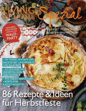 Living at Home Spezial Herbst 2018: Rezepte und Ideen für Herbstfeste u.v.m. Das Beste aus Living at Home & viele neue Inspirationen. Im Herbst-Heft 2018 gibt es 86 Rezepte und Ideen für Herbstfeste