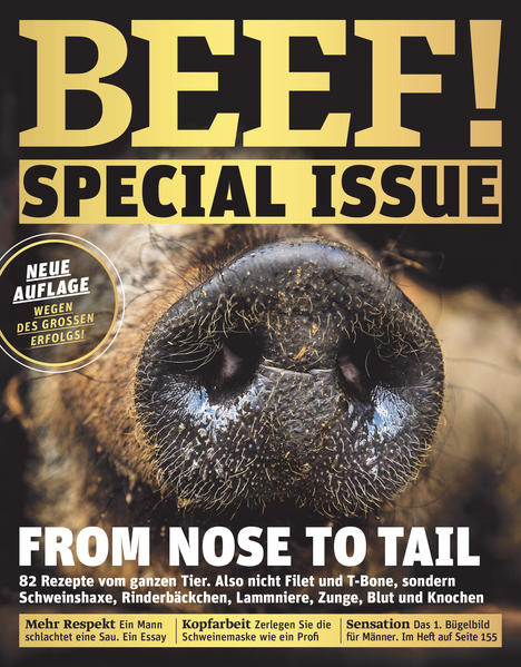 BESTSELLER: From Nose to tail In den BEEF! SPEZIALEN widmet sich die Redaktion besonders umfangreich monothematischen Schwerpunkten. Sie erscheinen in der gewohnt opulenten BEEF!-Optik und –Ausstattung. Im Jahr 2022 erscheint die zweite SPEZIAL- (Bestseller) Ausgabe zum Thema From Nose to Tail: Es gibt 82 Rezepte vom ganzen Tier, also nicht Filet und T-Bone, sondern Schweinshaxe, Rinderbäckchen, Lammniere, Zunge, Blut und Knochen! Außerdem: -ein Essay "Mehr Respekt - ein Mann schlachtet eine Sau" und "Kopfarbeit - Zerlegen Sie die Schweinsmaske wie ein Profi" und als Sensation gibt es im Heft "Das erste Bügelbild für Männer"! Ausstattung: mit zahlreichen Farbfotos