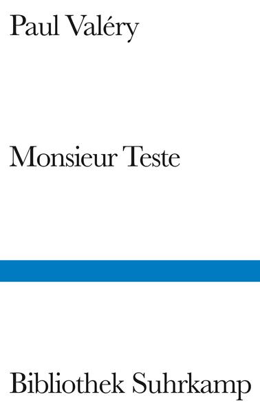 Monsieur Teste, das ist die berühmteste Figur, die Paul Valéry erfunden hat, eine der wenigen Schlüsselfiguren der Moderne überhaupt. Rilke sah in dem schmalen Büchlein die »stärkste Romanessenz, die je destilliert worden ist«. Durch Jahrzehnte hat sich Valéry nicht von seiner Erfindung trennen können und die ersten Seiten (aus dem Jahre 1896) durch stets neue Einfälle ergänzt und abgerundet. Monsieur Teste - das ist Paul Valéry (1871-1945) selbst mit seinem Drang nach Klarheit und Unabhängigkeit des Denkens. »Der fremde Blick auf die Dinge, der Blick eines Menschen, der nicht versteht, der außerhalb dieser Welt steht, Auge an der Grenze zwischen Sein und Nichtsein - ist der des Denkers. Und auch der des Sterbenden, des Menschen, der den Verstand verliert. Worin der Denker ein Sterbender ist, oder ein Lazarus, beliebig. Nicht ganz beliebig.«