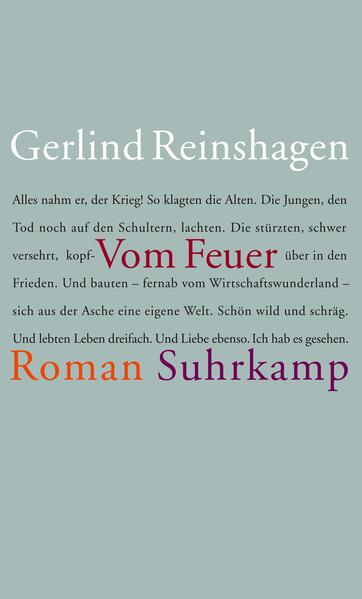 Vom Feuer berichtet von einer Freundesgruppe junger Menschen, die im Zweiten Weltkrieg in einer deutschen Kleinstadt (und fern von ihr, als Soldaten, im Gefangenenlager) aufwachsen - aber was heißt unter diesen Umständen aufwachsen? Die sich begeistern und doch entziehen, in ihre eigenen Welten einspinnen. Früh machen sie Erfahrungen mit Liebe und Tod. Wer überlebt, hat den Tod einmal bereits hinter sich, das setzt etwas frei. Vom Feuer zeigt, wie diese entwurzelten Menschen dann eigensinnig und ungescheut - auch kindlich, mit furchterregender Munterkeit bisweilen - die Zeit nach dem Krieg erleben. Was fangen sie mit dem geschenkten Leben an? Ob im Osten oder Westen, das Wirtschaftswunder ist ihnen fern - und bleibt es. Spielerisch und unbedingt zugleich gehen sie ans Werk. Wobei sie den eigenen Tod gegebenenfalls in Kauf nehmen. Wie der kleine Pauly zum Beispiel, der halbverhungert aus russischer Gefangenschaft kam und, liebevoll aufgepäppelt, ins Leben zurückfand, der baute und heiratete, sich einen Bauch anfraß und bis zur Bewußtlosigkeit trank und wieder abnahm und der sich eines Tages hinsetzt, um ganz gesammelt, wach, mit allen Sinnen, nur für sich ein Mahl zu zelebrieren, das zu seinem letzten wird. Abseits der einschlägigen Bewältigungs- und Geschichtsbücher führt Gerlind Reinshagen eine Reihe von Lebensgeschichten zu dem bewegenden Kollektivporträt einer besonderen, vom Krieg gezeichneten, bereits entschwindenden Generation zusammen.