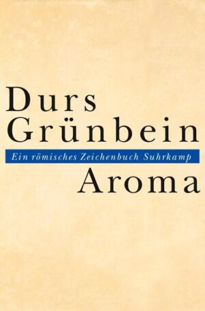 Einer der bedeutendsten deutschsprachigen Dichter der Gegenwert stellt sich in Vers und Prosa der Ewigen Stadt. „Aufblühen wird man hier, auch als kraut sich gern überlassen. Dem wohligen Phototropismus. Der man im Norden war, Dieser Eisblock Identität, Psyches Schneemann ist bald zerronnen.“ Der so spricht, ist an einem Ort angekommen, wo viele seiner Schreib- und Lebensmotive zusammenlaufen. Durs Grünbeins Jahr in Rom hat Gestalt gewonnen in einem Zeichenbuch. Die Stadt - „Roma caput mundi“ - wird als ein Schauplatz der Zeichen und Verweise erfahren und schlägt sich, wie bei den Reisenden früherer Zeiten, in Zeichnungen nieder - freilich in geschriebener Form. Aus vier Kapiteln gefügt, entstand so sein opus incertum, nach dem Vorbild des altrömischen Mauerwerks aus Bruchsteinen. Grünbeins Aroma eröffnet mit langzeiligen Gedichten in freiem, hexametrisch gewitterndem Versmaß: doch nicht auf der Suche nach dem verlorenen Gestern. Vielmehr sind es die kaleidoskopisch zu fassenden Momente der Gegenwart, die den Blick des Dichters auf Stadt und Umland lenken. Die geistige Bruderschaft im Zeichen der Urbanität findet der Dichter, über die Zeiten hinweg, in Juvenal, dessen Dritte Satire er neu übersetzt und erläutert. In einer Reihe von Prosabildern, die an römischen Erinnerungsorten den Apostel Paulus so gut einfangen wie den Antiquitätenhändler und den afrikanischen Immigranten, bricht Grünbein mit dem lyrischen Maß, bevor in freien Versen das Zeichenbuch ausklingt: „Die Städte träumen alle voneinander. / Sie rufen sich beim Markennamen, und das Echo / Hallt durch die engen Korridore der Straßen.“