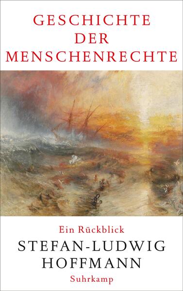 Geschichte der Menschenrechte | Stefan-Ludwig Hoffmann