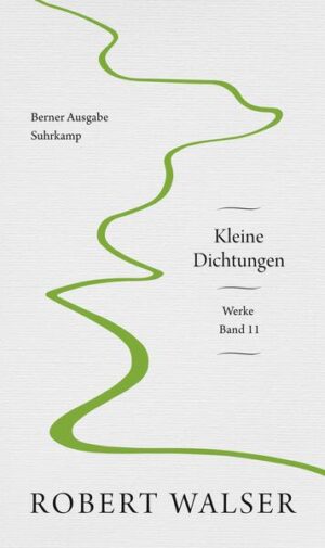 In Robert Walsers Berliner und Bieler Jahren entstanden diese Kleinen Dichtungen (1914)