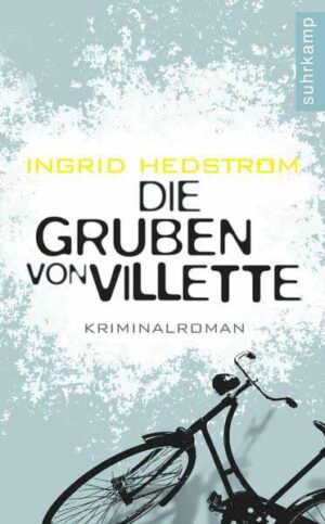 Die Gruben von Villette | Ingrid Hedström