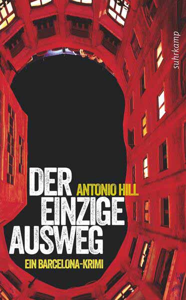 Der einzige Ausweg Ein Barcelona-Krimi | Antonio Hill