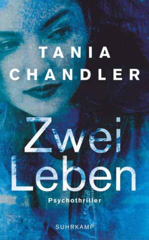 Zwei Leben Psychothriller | Tania Chandler