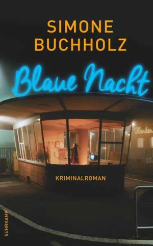 Blaue Nacht | Simone Buchholz