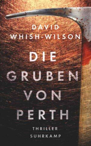 Die Gruben von Perth | David Whish-Wilson