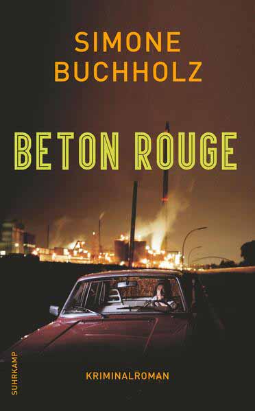 Beton Rouge | Simone Buchholz
