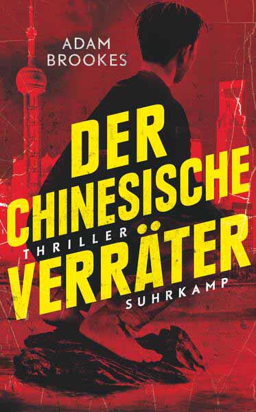 Der chinesische Verräter | Adam Brookes