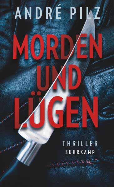 Morden und lügen Thriller | Ein giftiges Geflecht aus Gewalt, Rassismus und Frauenfeindlichkeit | André Pilz