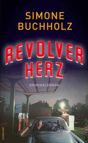 Revolverherz | Simone Buchholz