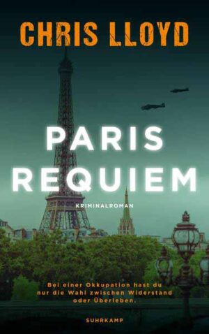 Paris Requiem Kriminalroman | Vom Gewinner der HWA Gold Crown für den Besten Historischen Roman | Chris Lloyd