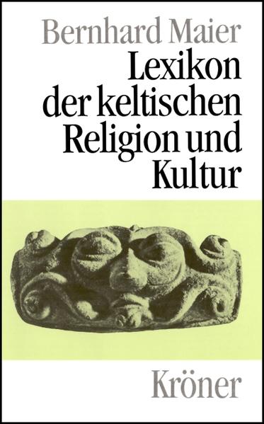 Lexikon der keltischen Religion und Kultur | Bernhard Maier