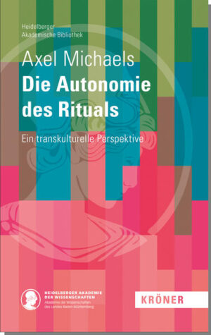Die Autonomie des Rituals | Axel Michaels