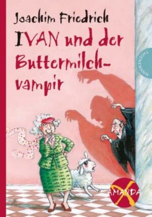 Ivan und der Buttermilchvampir | Bundesamt für magische Wesen