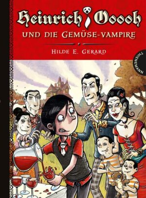 Heinrich Ooooh und die Gemüse-Vampire | Bundesamt für magische Wesen