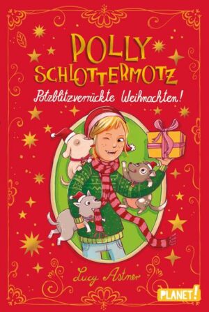 Polly Schlottermotz: Potzblitzverrückte Weihnachten! | Bundesamt für magische Wesen
