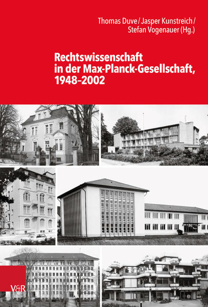 Rechtswissenschaft in der Max-Planck-Gesellschaft, 1948-2002 | Eberhard Eichenhofer, Jan Thiessen, Sascha Ziemann, Eric Steinhauer, Felix Lange, Ulrich Magnus, Thomas Duve, Jasper Kunstreich, Stefan Vogenauer, Birgit Kolboske