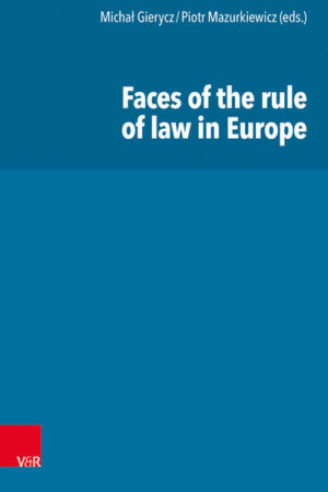 Faces of the rule of law in Europe | Michał Gierycz, Piotr Mazurkiewicz