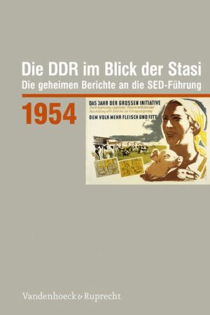 Die DDR im Blick der Stasi 1954 | Mark Schiefer, Martin Stief, Daniela Reihe Münkel