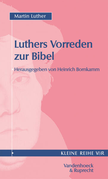 Heinrich Bornkamm gibt Luthers Vorreden zur Bibel heraus.