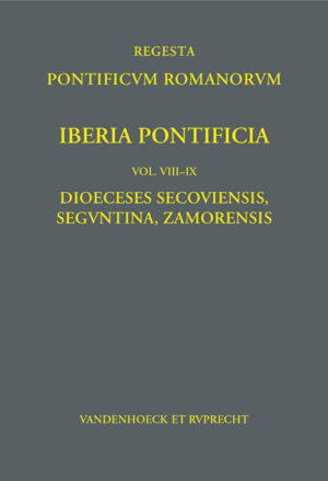 Iberia Pontificia. Vol. VIII-IX | Daniel Berger, Frank Engel, Santiago Dominguez Sánchez, José Luis Martín Martín