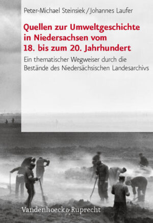 Quellen zur Umweltgeschichte in Niedersachsen vom 18. bis zum 20. Jahrhundert | Bundesamt für magische Wesen