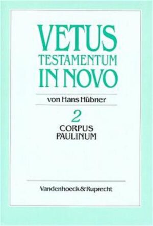 Hans Hübner schreibt über das »Corpus Paulinum«. Es enthält 13 Briefe des Neuen Testamentes, von denen nicht alle authentisch sind.