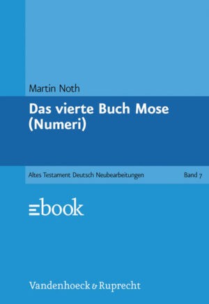 Numeri ist das 4. Buch Mose und wird hier Martin Noth.