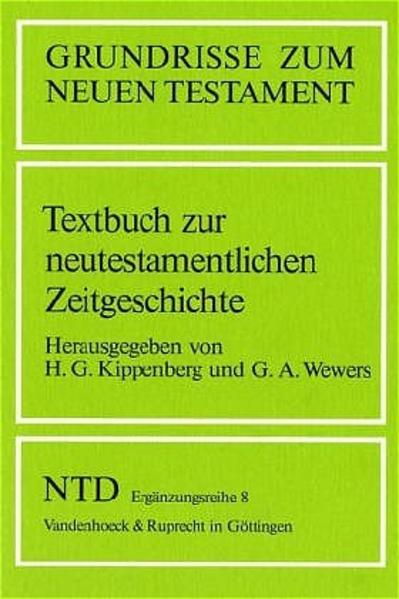 Hans-G. Kippenberg und Gerd A. Wewers haben zusammen ein Textbuch zur neutestamentlichen Zeitgeschichte herausgebracht.