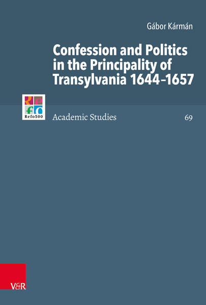 Confession and Politics in the Principality of Transylvania 16441657 | Bundesamt für magische Wesen
