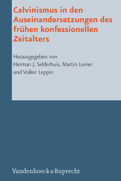 Calvinismus in den Auseinandersetzungen des frühen konfessionellen Zeitalters | Bundesamt für magische Wesen