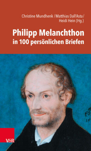 Philipp Melanchthon in 100 persönlichen Briefen | Bundesamt für magische Wesen