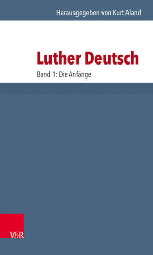 Die Werke Martin Luthers in neuer Auswahl, herausgegeben von Kurt Aland.