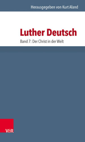 Die Werke Martin Luthers in neuer Auswahl, herausgegeben von Kurt Aland.