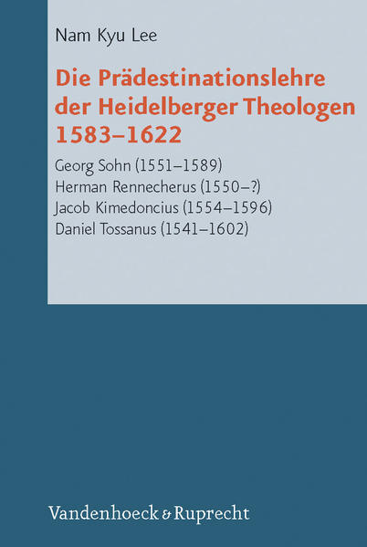 Die Prädestinationslehre der Heidelberger Theologen 1583-1622 | Bundesamt für magische Wesen
