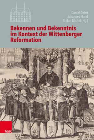 Bekennen und Bekenntnis im Kontext der Wittenberger Reformation | Bundesamt für magische Wesen