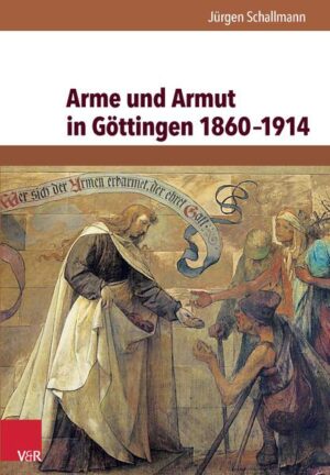 Arme und Armut in Göttingen 18601914 | Bundesamt für magische Wesen