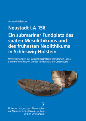 Neustadt LA 156. Ein submariner Fundplatz des späten Mesolithikums und des fru?hesten Neolithikums in Schleswig-Holstein | Bundesamt für magische Wesen