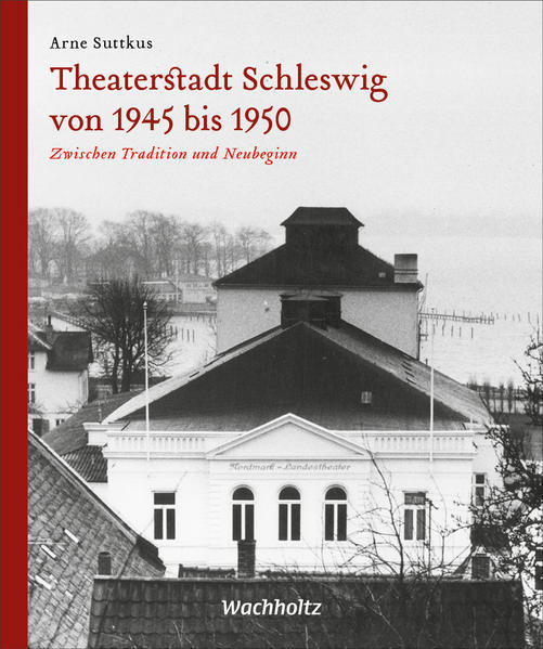 Theaterstadt Schleswig von 1945 bis 1950 | Bundesamt für magische Wesen