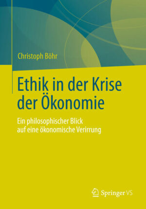 Ethik in der Krise der Ökonomie | Christoph Böhr