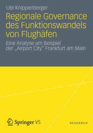 Regionale Governance des Funktionswandels von Flughäfen | Bundesamt für magische Wesen