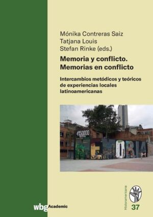 Memoria y conflicto. Memorias en conflicto | Stefan Rinke