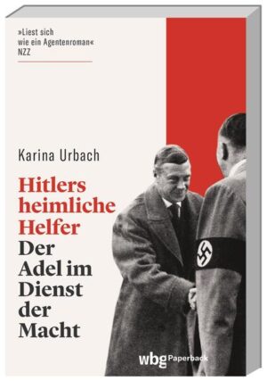 Hitlers heimliche Helfer | Karina Urbach