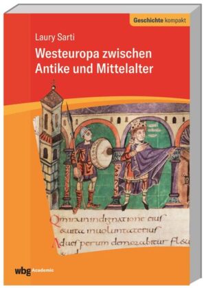 Westeuropa zwischen Antike und Mittelalter | Laury Sarti