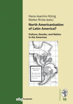 North Americanization of Latin America? | Stefan Rinke