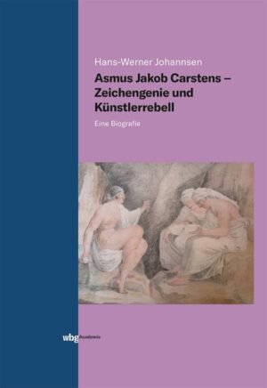Asmus Jakob Carstens - Zeichengenie und Künstlerrebell | Bundesamt für magische Wesen